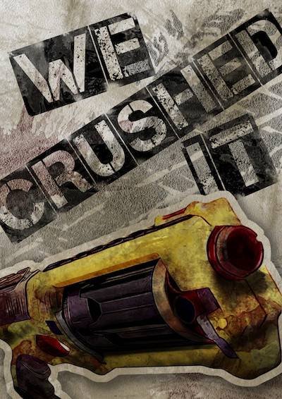 We Crushed It victory poster